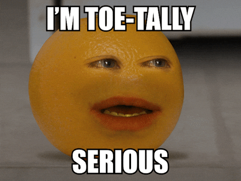 Talking orange im Toe-tally serious meme gif